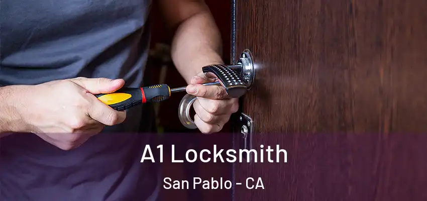  A1 Locksmith San Pablo - CA