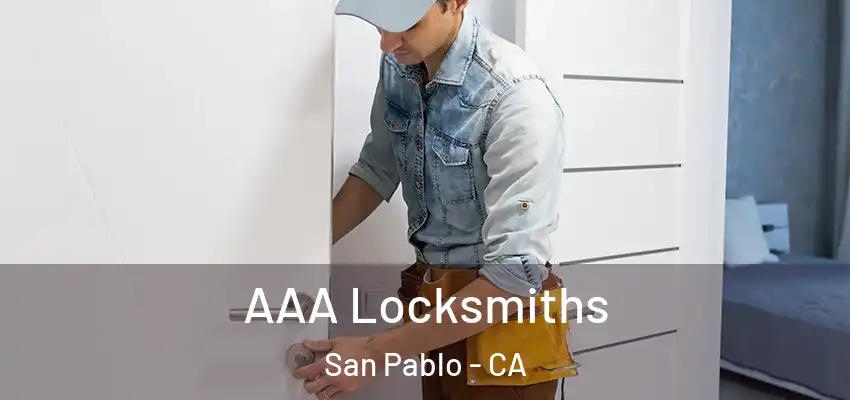  AAA Locksmiths San Pablo - CA