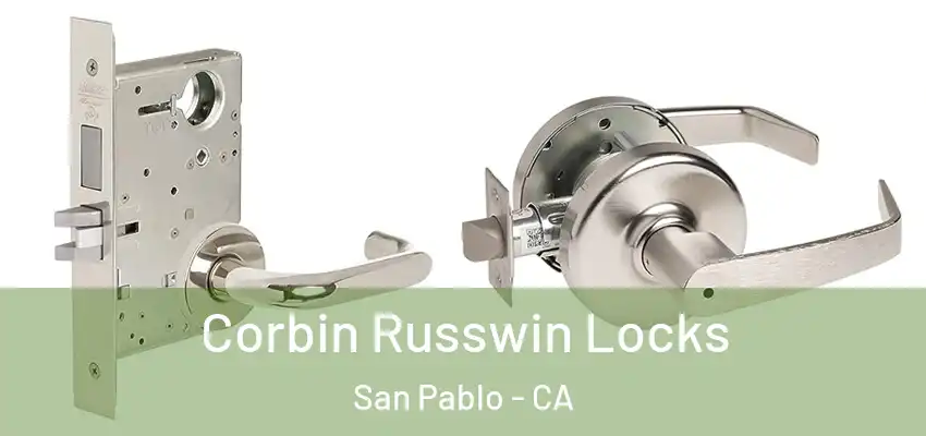 Corbin Russwin Locks San Pablo - CA