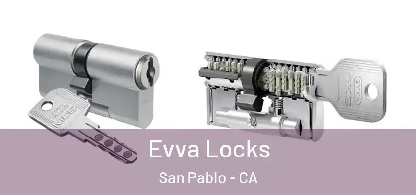 Evva Locks San Pablo - CA