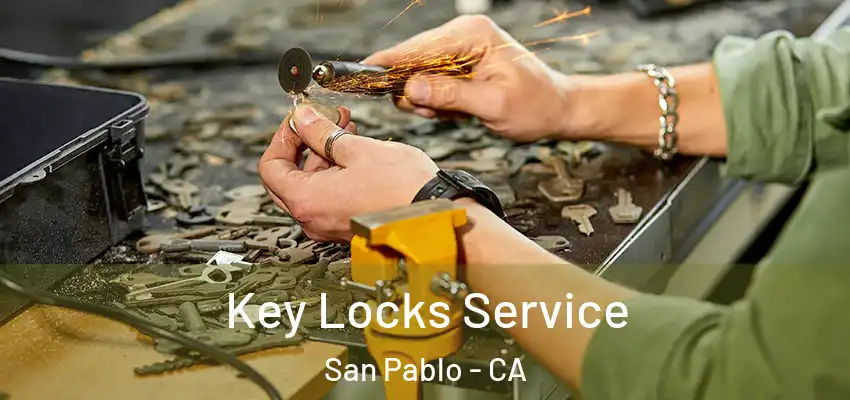Key Locks Service San Pablo - CA