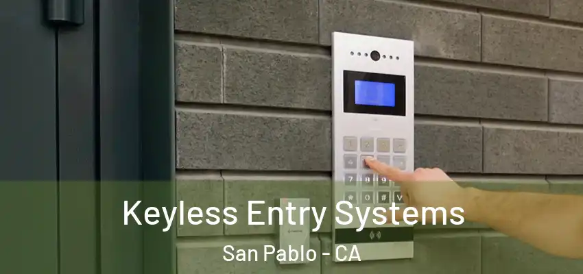 Keyless Entry Systems San Pablo - CA