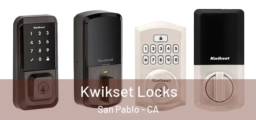  Kwikset Locks San Pablo - CA