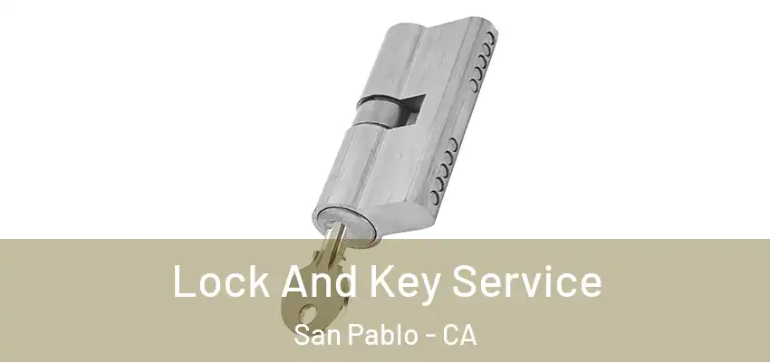  Lock And Key Service San Pablo - CA