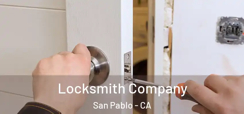 Locksmith Company San Pablo - CA