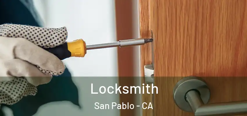 Locksmith San Pablo - CA