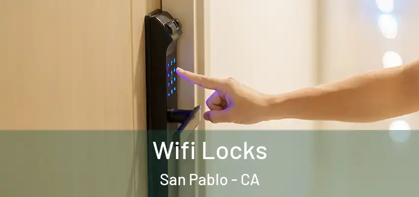 Wifi Locks San Pablo - CA
